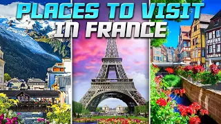 France Travel Guide: Discover the Enchanting Beauty of 10 Must-Visit Places | Globe Guides