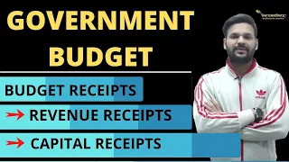 Component of Government Budget |Types of Budget Receipts |Revenue and Capital Receipts |Lecture-04