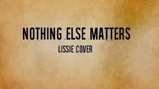 Lissie - "Nothing Else Matters" (Metallica Cover - Sub. Español)