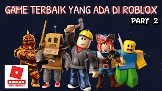 6 GAME TERBAIK DI ROBLOX !!! PART 2 -Bahasa Indonesia