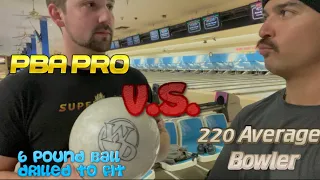 220 Average Bowler VS PBA Pro Bowler - 6 POUND BALL