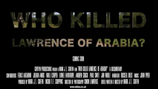 Who Killed Lawrence of Arabia? Trailer Montage Roll - May 2024