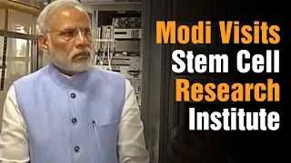 PM Modi visits Institute for Stem Cell Research, promotes Make In India