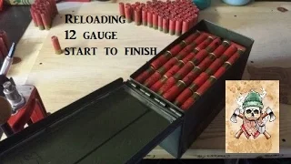 Reloading 12 gauge start to finish