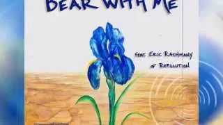 Through the Roots - Bear With Me ft. Eric Rachmany of Rebelution Lyric Video