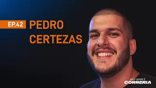 Pedro Certezas - Meu Nome é Correria #42