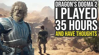 I Played 35 Hours Of Dragon's Dogma 2...