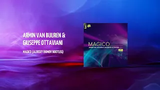 Armin van Buuren & Giuseppe Ottaviani - Magico (Aleksey Ekimov Bootleg) [Progressive Trance]