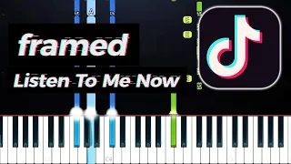 Framed - Listen To Me Now (Piano Tutorial)