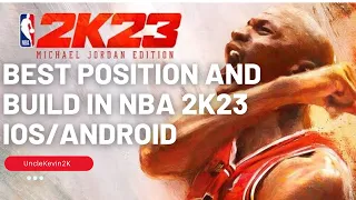 BEST POSITION AND BUILD IN NBA 2K23 ARCADE/MOBILE IOS/ANDROID