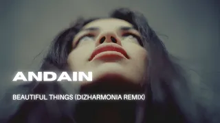 Andain - Beautiful Things (Dizharmonia Remix)