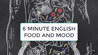 BBC Learning Eglish 6 Minutes | Episode 170406  - Food And Mood