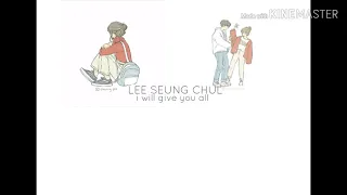 이승철 - I will give you all Lyrics ( Hanguk + Romanized ) 💙 LEE SEUNG CHUL