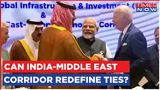 Is India-Middle East Economic Corridor Redefining India's Relationship With Saudi Arabia? | Top News