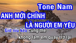 Karaoke Anh Mới Chính Là Người Em Yêu Tone Nam | Tone Lý Hải | Nhan KTV