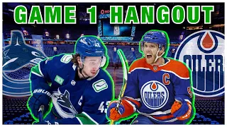 CANUCKS vs OILERS Game 1 Hangout! (no game feed)