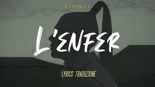 Stromae - L'enfer (Lyrics Traduzione Italiana 🇮🇹)