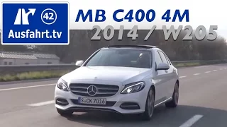 2014 Mercedes Benz C400 4MATIC W205 - Fahrbericht der Probefahrt / Test /Review