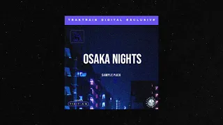 Osaka Nights Sample Pack (70+) by Jordon Lumley | TRAKTRAIN Digital Exclusive