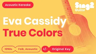 Eva Cassidy - True Colors (Acoustic Karaoke)