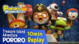 [Pororo Treasure Island Adventure] 10min Replay | Pororo movie clip | episode | captain silver