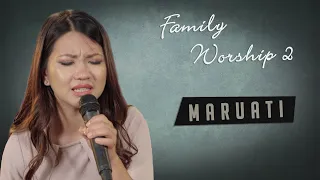 Maruati - Rimawi ropui ber (Family Worship 2)