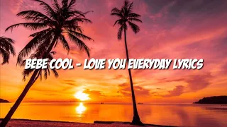 Bebe Cool - Love You Everyday Lyrics