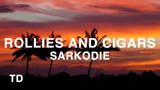 Sarkodie - Rollies And Cigars (Lyrics)