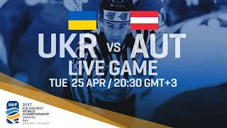 Ukraine - Austria | Full Game | 2017 IIHF Ice Hockey World Championship Division I Group A