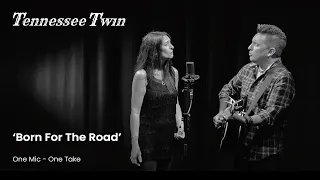 1 Mic 1 Take - Born For The Road by Tennessee Twin