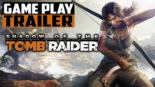 Shadow of the Tomb Raider Trailer