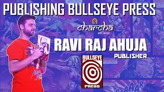 Publishing Bullseye Press-Charcha with Somya (Ravi Raj Ahuja-Comic book Publisher)