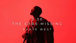 Kanye West - 5:30 /The Cars Missing/ Fake Bi*ch (Full Leaked)