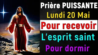 PRIÈRE du SOIR pour DORMIR - Lundi 20 Mai : Bénédiction et Protection Contre Les Ennemis du Noir