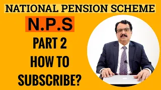 NATIONAL PENSION SCHEME - PART 2 - How To Subscribe ?