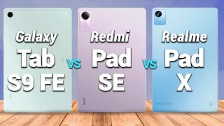 Samsung Galaxy Tab S9 FE Vs. Xiaomi Redmi Pad SE Vs. Realme Pad X