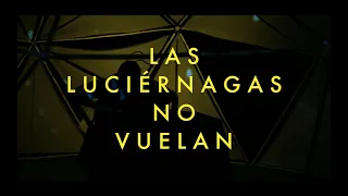 Las luciérnagas no vuelan, breve ópera luminosa (Teaser)