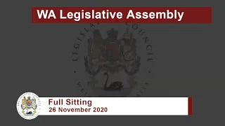 WA Legislative Council Full Sitting - 26 November 2020