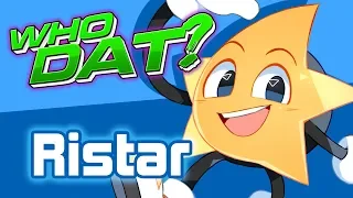 RISTAR - Who Dat? [Character Review]