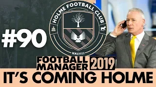 HOLME FC FM19 | Part 90 | TRANSFER SPECIAL | Football Manager 2019
