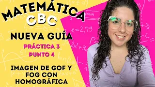 Guía nueva Matemática CBC - Práctica 3 / Punto 4| Imagen de GOF Homográfica | ClaseConMaca