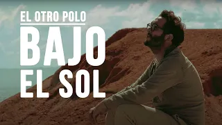 El Otro Polo - Bajo El Sol (Video Oficial)