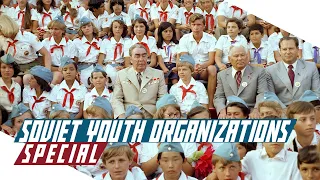 Youth Organizations in the Soviet Union - COLD WAR SPECIAL