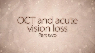 OCT and acute vision loss: part two