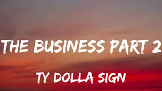 Ty Dolla Sign & Tiesto - The Business Part 2 (Lyrics) New Song