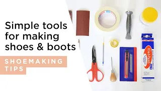 Simple Tools I use to Make Shoes & Boots From Home | HANDMADE | Shoemaking Tutorial