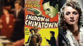 SHADOW OF CHINATOWN (1936) Bela Lugosi & Joan Barclay | Action, Adventure, Crime | COLORIZED