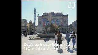 Montpellier: Quel avenir pour la place de la Comédie?