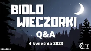 BIOLOwieczorki - Q&A 04.04.2023