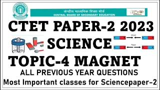 Topic-Fun with magnet |Ctet Science 20 August 2023|all previous year questions|| Science paper-2